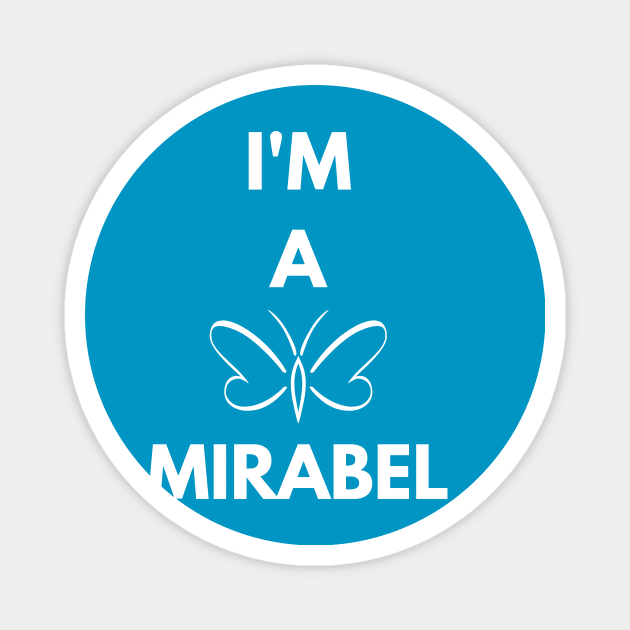 I'm a Mirabel Magnet by TalesfromtheFandom